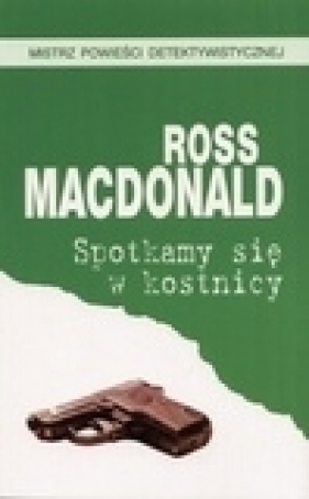 Spotkamy się w kostnicy - Macdonald Ross