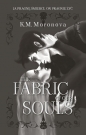 The Fabric of Our Souls - K.M. Moronova