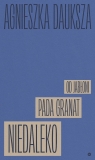 Niedaleko pada granat od jabłoni Agnieszka Dauksza