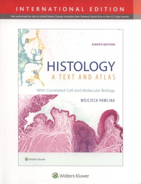 Histology: A Text and Atlas 8e - Wojciech Pawlina, Michael H. Ross