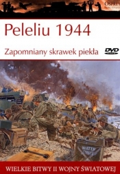 Wielkie bitwy II wojny światowej. Peleliu 1944. Zapomniany skrawek piekła + DVD - Gordon L. Rottman