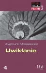 Uwikłanie Zygmunt Miłoszewski