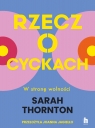 Rzecz o cyckach. W stronę wolności Sarah Thornton .