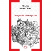 Geografia historyczna - Feliks Koneczny