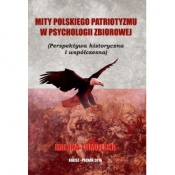 Mity Polskiego Patriotyzmu w Psychologii Zbiorowej