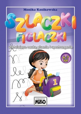 Szlaczki figlaczki ułatwiające naukę pisania i spostrzegania 6-7 lat - Kozikowska Monika