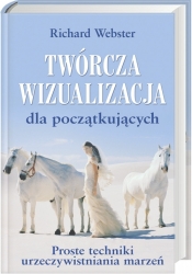 Twórcza wizualizacja dla początkujących - Richard Webster