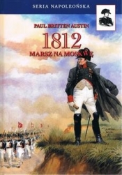 1812 Marsz na Moskwę Tom 1 - Britten Austin Paul