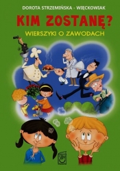 Kim zostanę Wierszyki o zawodach