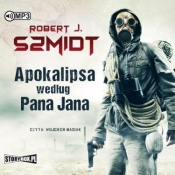 Apokalipsa według Pana Jana - Szmidt Robert J.