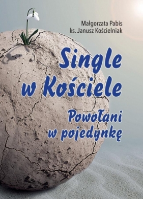 Single w Kościele. - Pabis Małgorzata, Kościelniak Janusz
