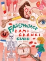 Fascynujące łamigłówki. Ciało