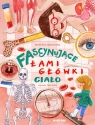  Fascynujące łamigłówki. Ciało