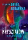 Kryształowi. Polowanie. Tom 3