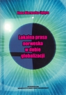 Lokalna prasa norweska w dobie globalizacji Biernacka-Ligięza Ilona