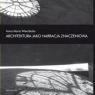 Architektura jako narracja znaczeniowa Anna Maria Wierzbicka