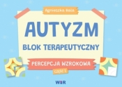 Autyzm Blok terapeutyczny Percepcja wzrokowa cz.1 - Bala Agnieszka