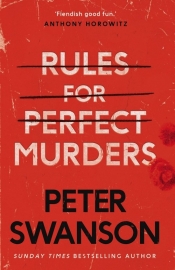 Rules for perfect murders - Swanson Peter