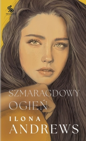 Szmaragdowy ogień. Cykl Ukryte Dziedzictwo. Tom 5 (oprawa kolorowa) - Ilona Andrews