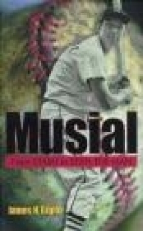 Musial From Stash to Stan the Man James N. Giglio, J Giglio