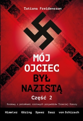 Mój ojciec był nazistą. Część 2 - Tatiana Freidensson