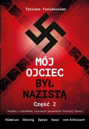 Mój ojciec był nazistą. Część 2 - Tatiana Freidensson