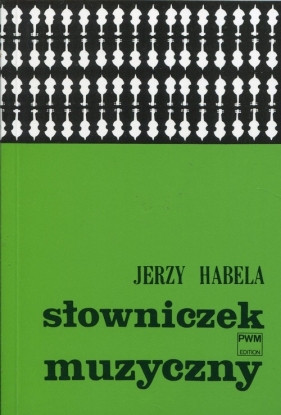 Słowniczek muzyczny - Jerzy Habela