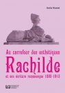 Au Carrefour des esthétiques Rachilde et son écriture romanesque 1880-1913 Staroń Anita