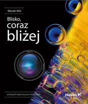 Blisko, coraz bliżej
