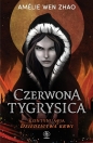 Dziedzictwo Krwi. Tom 2. Czerwona Tygrysica - Amélie Wen Zhao