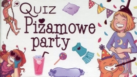 Quiz Piżamowe party - Opracowanie zbiorowe