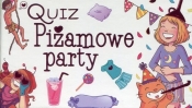 Quiz Piżamowe party - Opracowanie zbiorowe