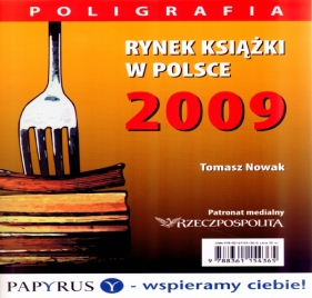 Rynek książki w Polsce 2009 Poligrafia - Nowak Tomasz