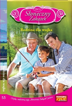 Słoneczny zakątek. Tom 53. Rodzina dla wujka - Patricia Vandenberg