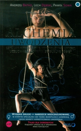 Alchemia uwodzenia - Batko Andrzej, Dębski Lech, Sowa Paweł