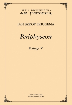 Periphyseon. Księga 5 - Jan Szkot Eriugena