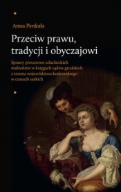 Przeciw prawu tradycji i obyczajowi