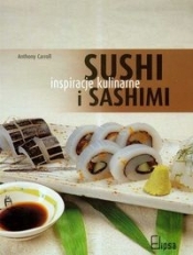 Sushi i sashimi. Inspiracje kulinarne