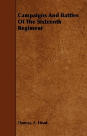 Campaigns and Battles of the Sixteenth Regiment