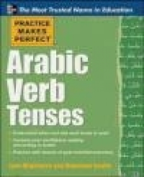 Practice Makes Perfect Arabic Verb Tenses Mahmoud Gaafar, Jane Wightwick