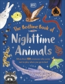 The Bedtime Book of Nighttime Animals. More Than 100 Creatures Who Come Out to Opracowanie zbiorowe