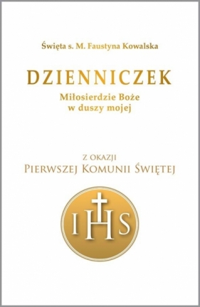 Dzienniczek. Miłosierdzie Boże w duszy (Uszkodzona okładka) - św. Faustyna Kowalska