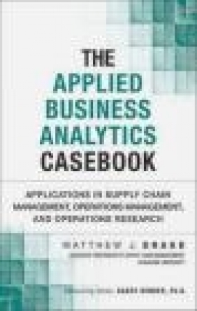 The Applied Business Analytics Casebook Matthew Drake