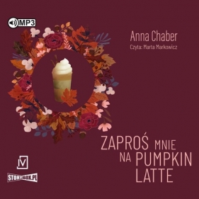 Zaproś mnie na pumpkin latte (Audiobook) - Chaber Anna