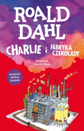 Charlie i fabryka czekolady - Roald Dahl