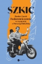 Szkic Hanka i Jacek Fedorowiczowie w rozmowie z Patrycją Bukalską - Patrycja Bukalska, Jacek Fedorowicz