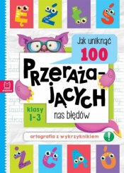 Jak uniknąć 100 przerażających nas błędów - Opracowanie zbiorowe