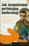 Jak zorganizować perfekcyjną konferencję