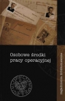 Osobowe środki pracy operacyjnej zagadnienia źródłoznawcze