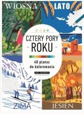Cztery pory roku. Art therapy. Kolorowanka antystresowa - Opracowanie zbiorowe